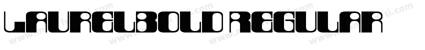 Laurel-Bold Regular字体转换